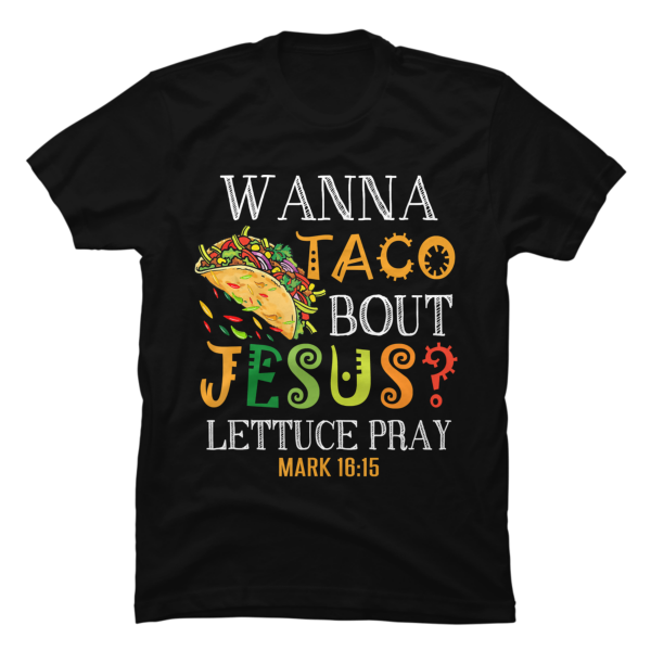 taco bout jesus shirt